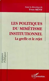 Les politiques de mimétisme institutionnel