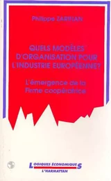 Quels modèles d'organisation pour l'industrie européenne