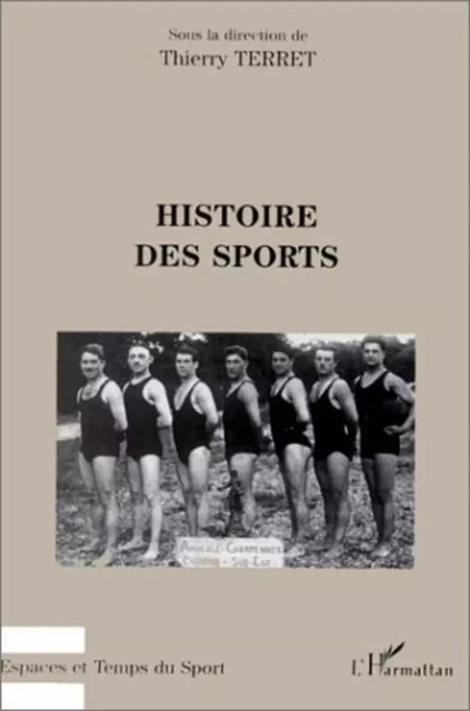 Histoires des sports - Thierry Terret - Editions L'Harmattan