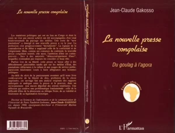 LA NOUVELLE PRESSE CONGOLAISE - Jean-Claude Gakosso - Editions L'Harmattan