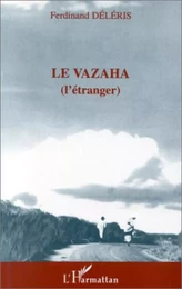 Le Vazaha (L'étranger)