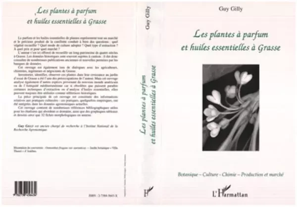 Les plantes à parfum et huiles essentielles à Grasse - Guy Gilly - Editions L'Harmattan