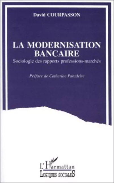 La modernisation bancaire - David Courpasson - Editions L'Harmattan