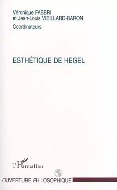 Esthétique de Hegel - Véronique Fabbri - Editions L'Harmattan