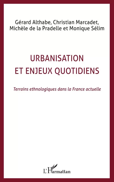 Urbanisation et enjeux quotidiens - Gérard Althabe - Editions L'Harmattan