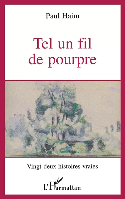 Tel un fil de pourpre - Paul Haim - Editions L'Harmattan