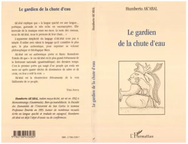 Le gardien de la chute d'eau - Humberto Ak'Abal - Editions L'Harmattan