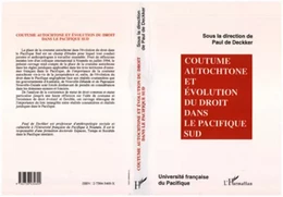 Coutume autochtone et évolution du droit dans le Pacifique du Sud