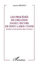 Les procédés de création dans l'oeuvre de Sony Labou Tansi