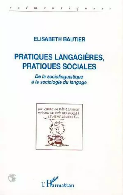 Pratiques langagières, pratiques sociales - Elisabeth Bautier - Editions L'Harmattan