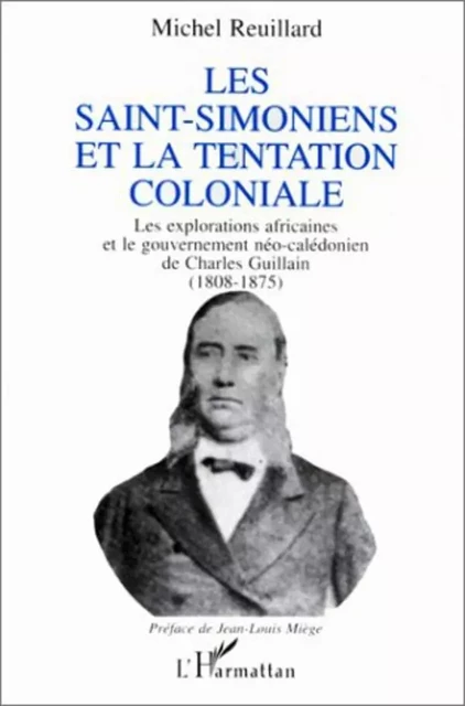 Les Saint-Simoniens et la tentation coloniale - Michel Reuillard - Editions L'Harmattan