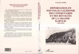 Déportation en Nouvelle-Calédonie des communards et des révoltés de la Grande Kabylie (1872-1876)