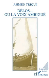 Delos ou la voix ambiguë