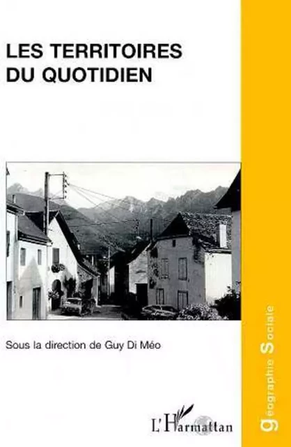 Les territoires du quotidien - Guy Di Méo - Editions L'Harmattan