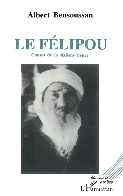 Le Félipou - Albert Bensoussan - Editions L'Harmattan