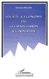 Société et économie ou les marchands et l'industrie