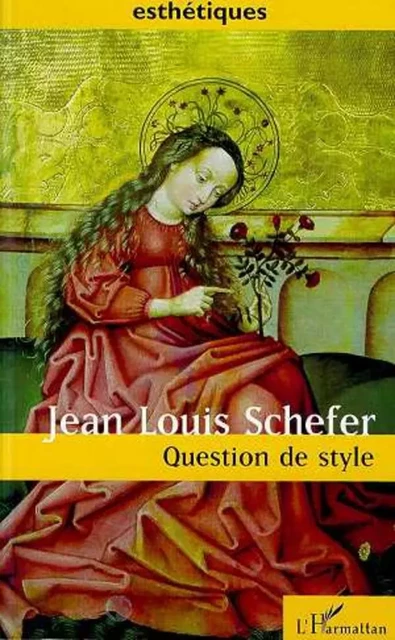 Question de style - Jean-Louis Schefer - Editions L'Harmattan