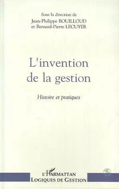 L'invention de gestion - Jean-Philippe Bouilloud - Editions L'Harmattan