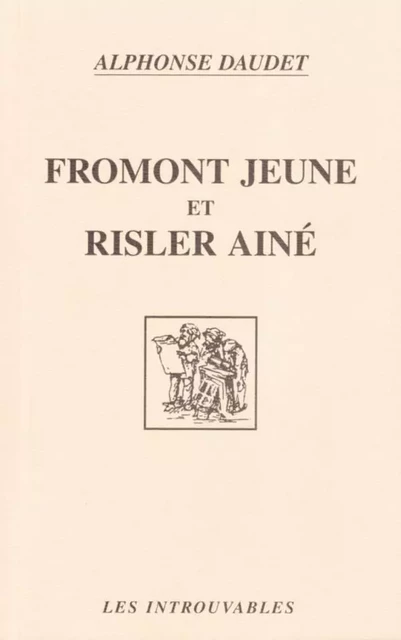 Fromont Jeune et Risler Aîné - Alphonse Daudet - Editions L'Harmattan