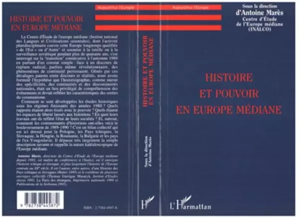 Histoire et pouvoir en Europe médiane - Antoine Mares - Editions L'Harmattan