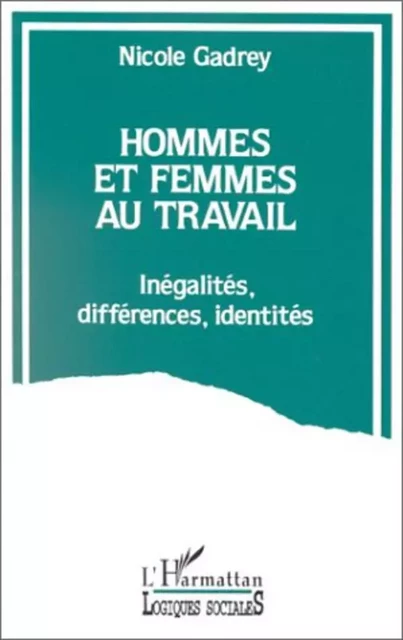 Hommes et femmes au travail - Nicole Gadrey - Editions L'Harmattan