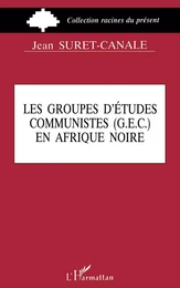 Groupes d'études communistes (G.E.C.) en Afrique Noire