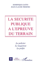 La sécurité publique à l'épreuve du terrain