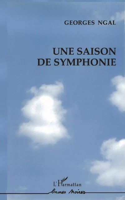 Une saison de symphonie - Georges Ngal - Editions L'Harmattan