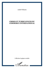 Crises et turbulences du commerce international