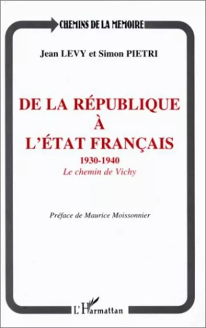 De la république à l'Etat français 1930-1940 - Jean Lévy - Editions L'Harmattan