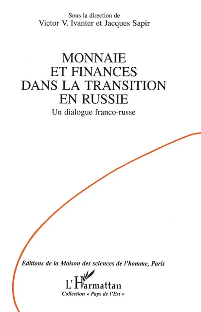 Monnaie et finances dans la transition en Russie - Victor Ivanter, Jacques Sapir - Editions L'Harmattan