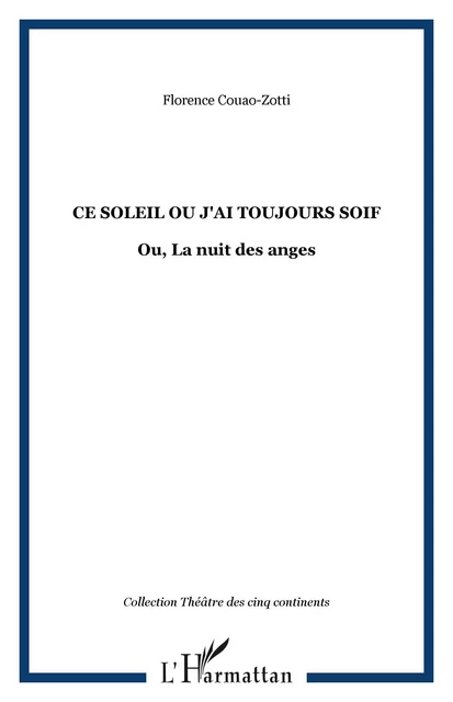 Ce soleil ou J'ai toujours soif - Florent Couao-Zotti - Editions L'Harmattan