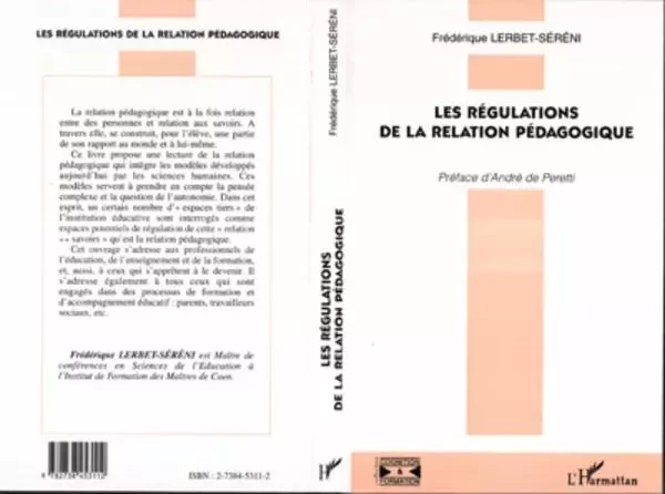 LES REGULATIONS DE LA RELATION PEDAGOGIQUE - Frédérique Lerbet-Séréni - Editions L'Harmattan