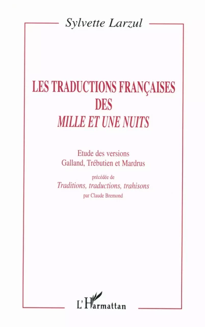 Les traductions françaises des Mille et Une Nuits - Sylvette Larzul - Editions L'Harmattan