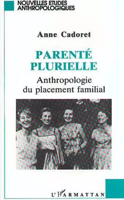 Parenté plurielle - Anne Cadoret - Editions L'Harmattan