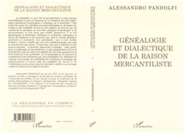 Généalogie et dialectique de la raison mercantiliste