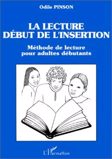 La lecture, début de l'insertion - Odile Pinson - Editions L'Harmattan