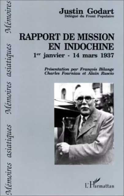 Rapport de mission en Indochine du 1er janvier au 14 mars 1937 - Justin Godart - Editions L'Harmattan