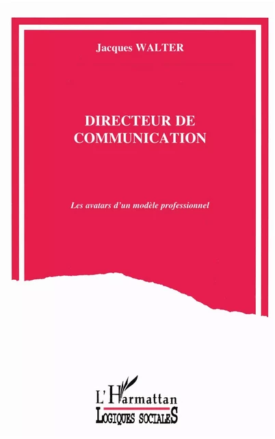 Directeur de communication - Jacques Walter - Editions L'Harmattan