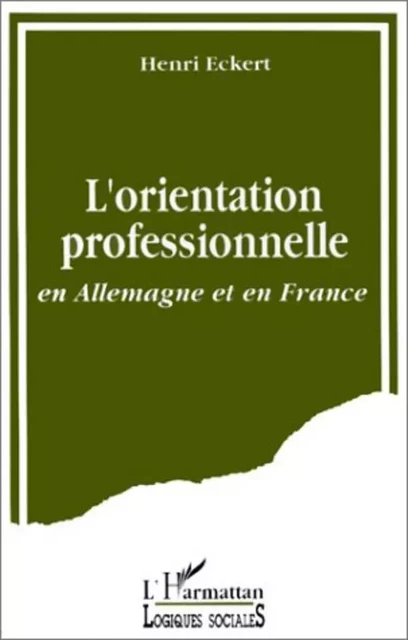 L'orientation professionnelle en Allemagne et en France - Henri Eckert - Editions L'Harmattan