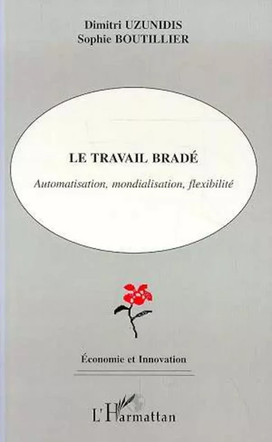 Le travail bradé - Dimitri Uzunidis - Editions L'Harmattan