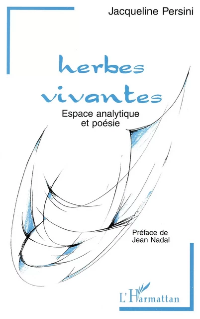 Herbes vivantes - Jacqueline Persini - Editions L'Harmattan