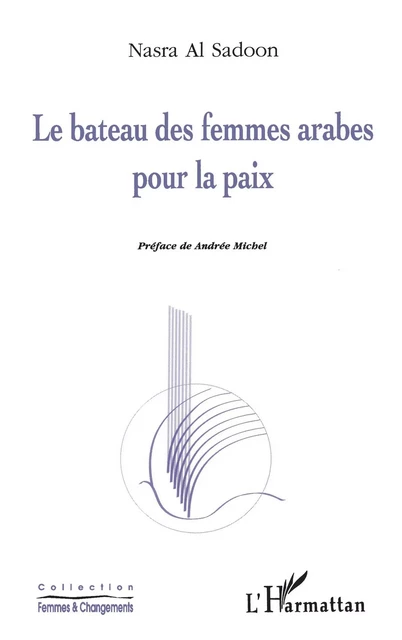 Le bateau des femmes arabes pour la paix - Nasra Al Sadoon - Editions L'Harmattan