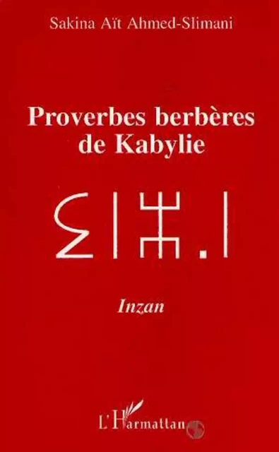 Proverbes berbères de Kabylie - Sakina Ait Ahmed-Slima - Editions L'Harmattan