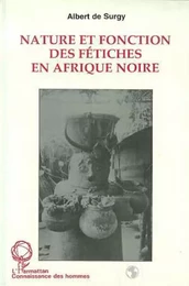 Nature et fonction des fétiches en Afrique Noire