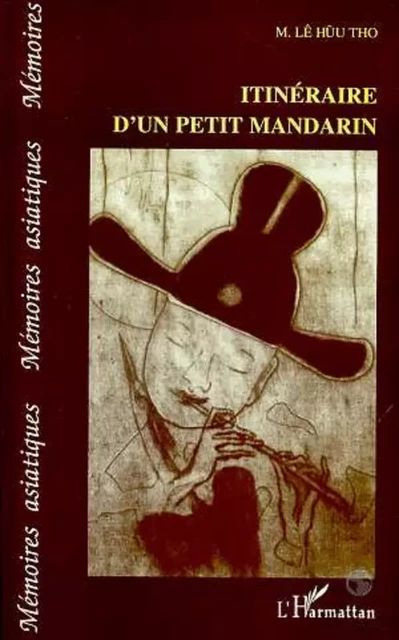 Itinéraire d'un petit mandarin - Le Huu Tho - Editions L'Harmattan