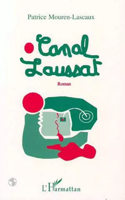 Canal laussat - Patrice Mouren-Lascaux - Editions L'Harmattan