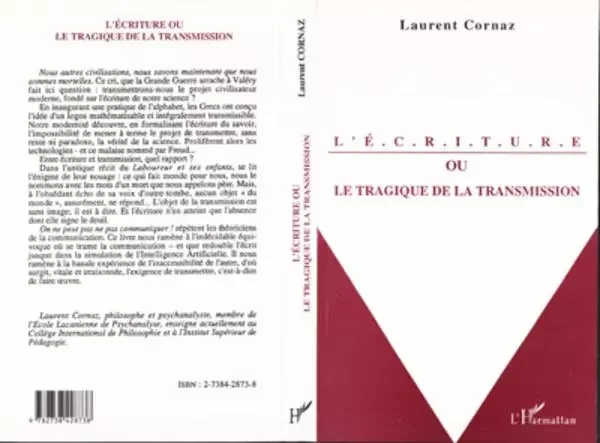 L'écriture ou le tragique de la transmission - Laurent Cornaz - Editions L'Harmattan