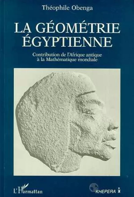 La géométrie égyptienne - Théophile Obenga - Editions L'Harmattan