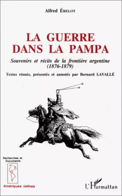 La guerre dans la Pampa - Alfred Ebelot - Editions L'Harmattan